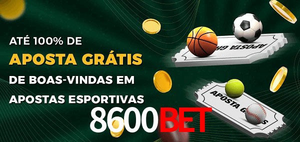 8600bet Ate 100% de Aposta Gratis